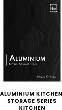 ALUMINIUM KITCHEN STORAGE SERIES KITCHEN